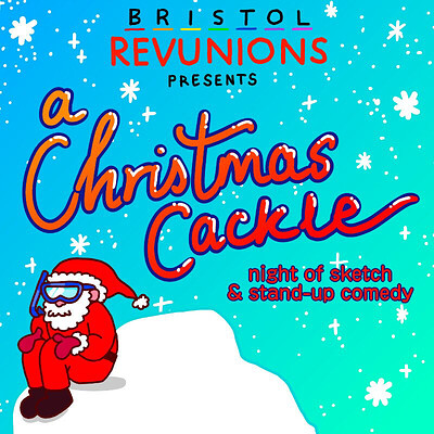 Bristol Revunions Present: A Christmas Cackle at The Gaffe Comedy Club