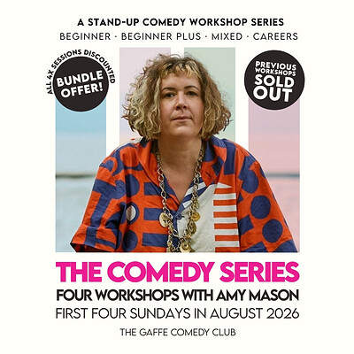 Comedy Workshop with Amy Mason: Total Beginners at The Gaffe Comedy Club