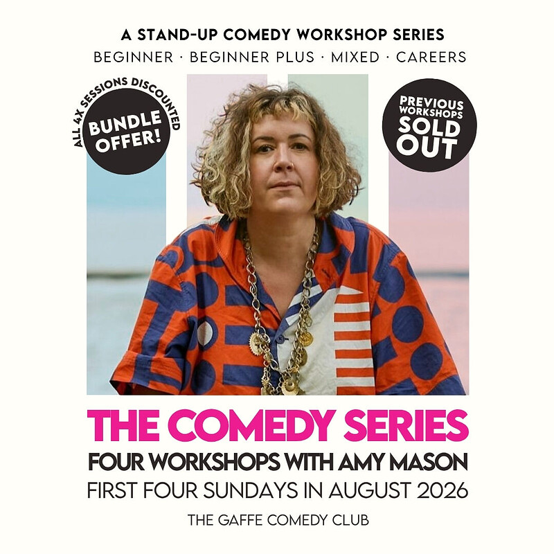 Comedy Workshop with Amy Mason: Total Beginners at The Gaffe Comedy Club