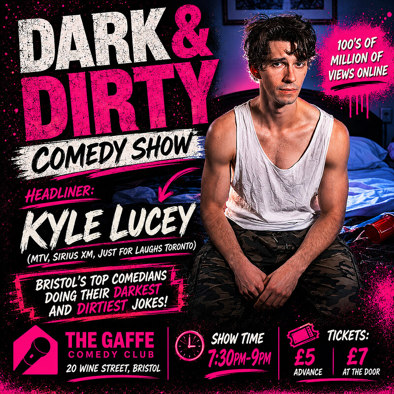 Dark & Dirty with Kyle Lucey at The Gaffe Comedy Club