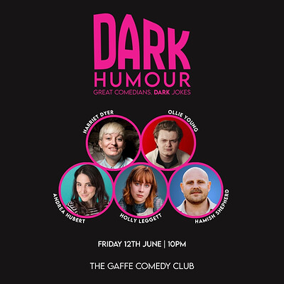 Dark Humour: Dark Comedy Night at The Gaffe at The Gaffe Comedy Club