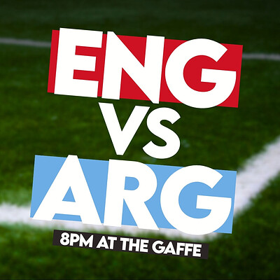 England vs Argentina at The Gaffe at The Gaffe Comedy Club