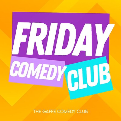 Friday Night Comedy Club at The Gaffe Comedy Club