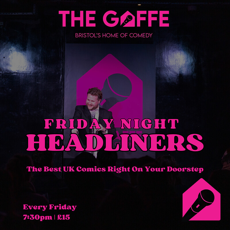 Friday Night Headliners Comedy at The Gaffe Comedy Club