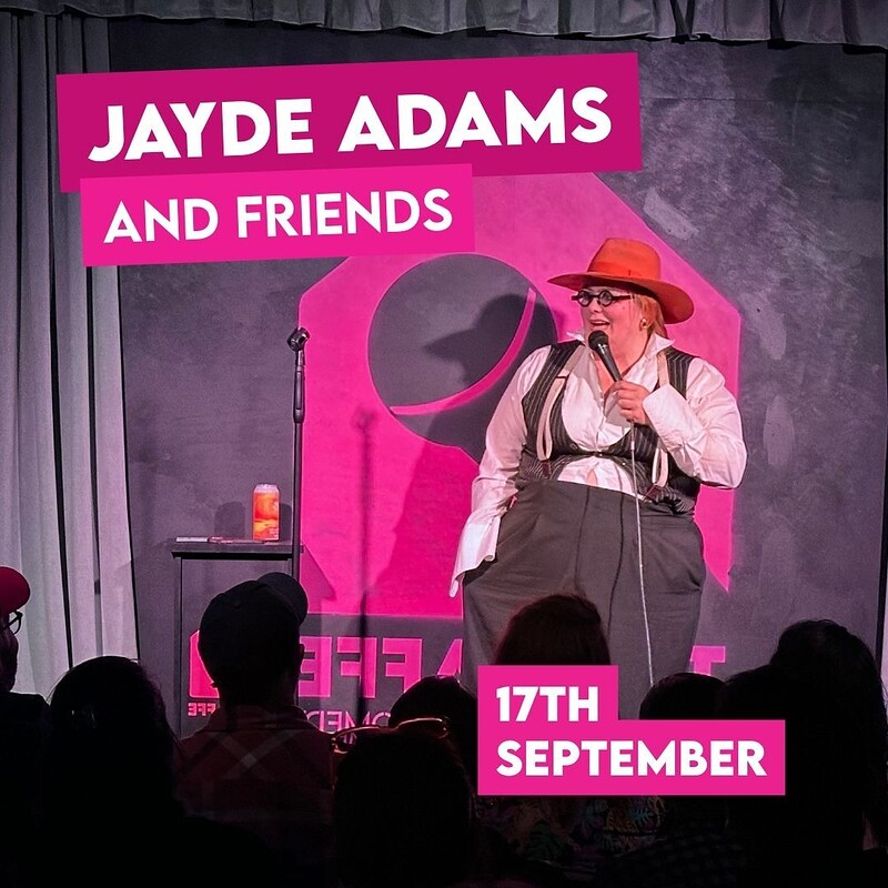 Jayde Adams and Friends at The Gaffe Comedy Club