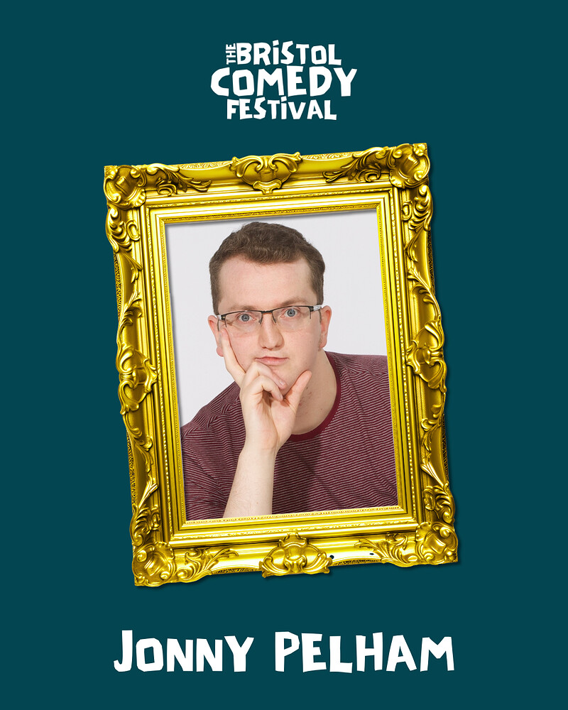 JONNY PELHAM: WORK IN PROGRESS at The Gaffe Comedy Club