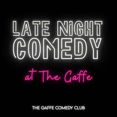 Late Night Comedy Show at The Gaffe at The Gaffe Comedy Club