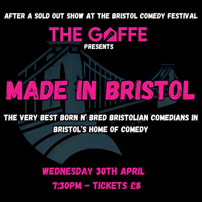 Made in Bristol Comedy Showcase at The Gaffe Comedy Club