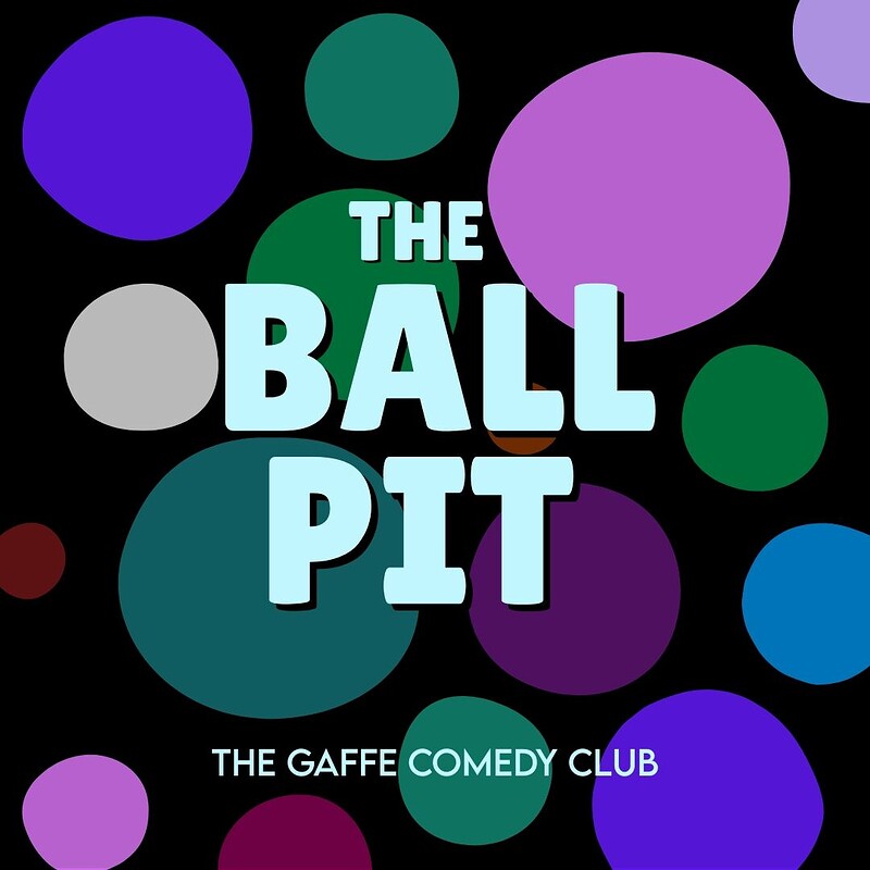 The Ball Pit at The Gaffe Comedy Club
