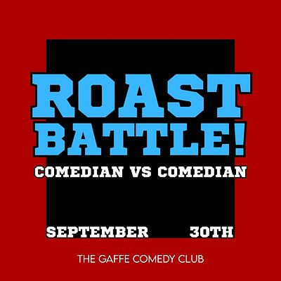 The Gaffe’s Comedy Roast Battle at The Gaffe Comedy Club
