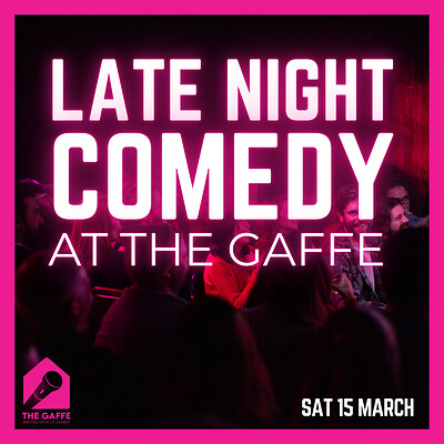 The Gaffe’s Late Late Comedy Show at The Gaffe Comedy Club