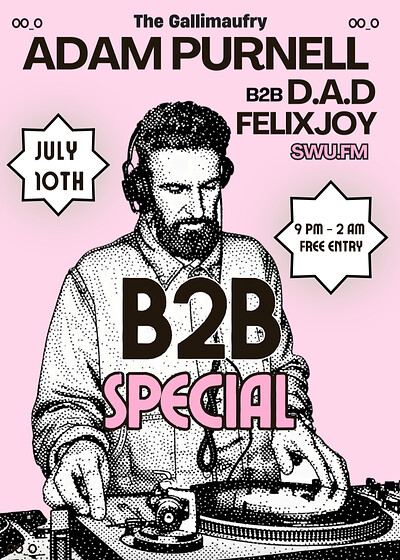 Adam Purnell B2B Felixjoy & D.A.D at The Gallimaufry