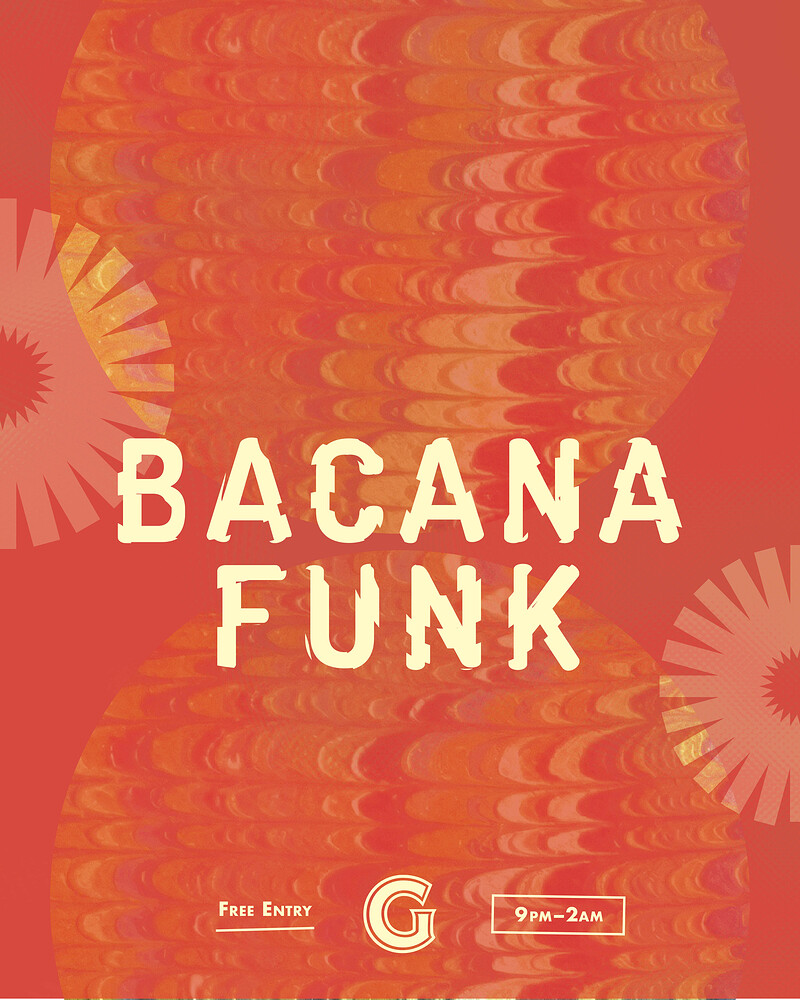 BACANA FUNK FT. RAFI at The Gallimaufry