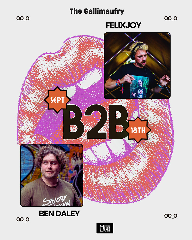 FELIX JOY B2B BEN DALEY at The Gallimaufry