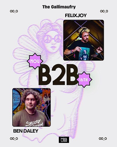 FELIX JOY B2B BEN DALEY at The Gallimaufry