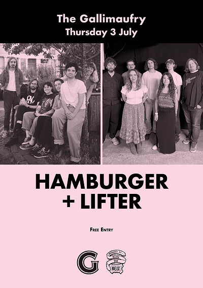 HAMBURGER + LIFTER at The Gallimaufry