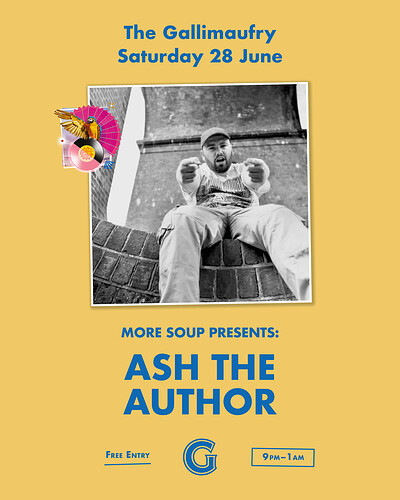 MORE SOUP ft Ash the Author at The Gallimaufry