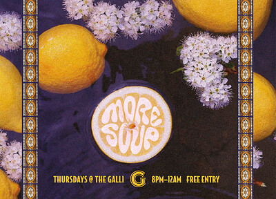 MORE SOUP ft. Eran Lowdown at The Gallimaufry