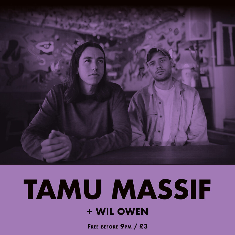 Tamu Massif + Will Owen at The Gallimaufry