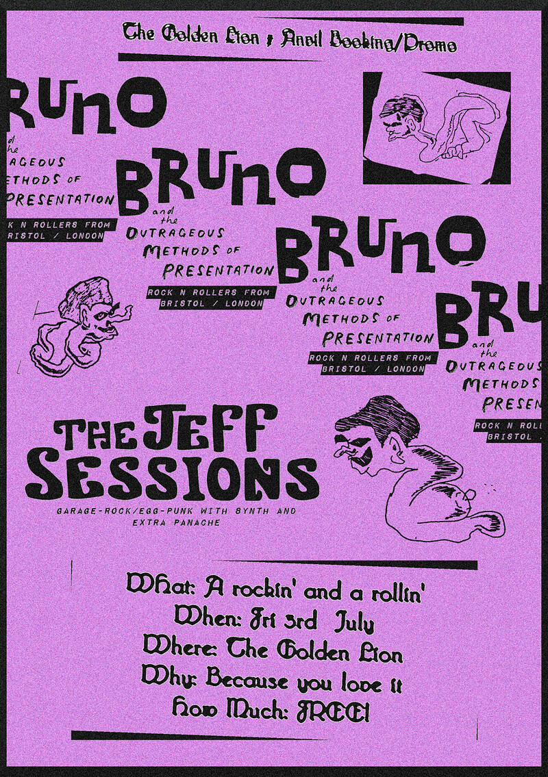 Bruno and the Outrageous Methods of Presentation + The Jess Sessions at The Golden Lion