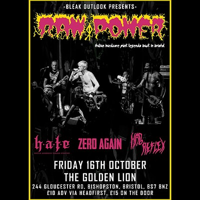 Raw Power , Zero Again, H.A.TE, Hag Reflex at The Golden Lion