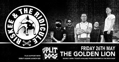 RISKEE AND THE RIDICULE + split dogs [album launch at The Golden Lion