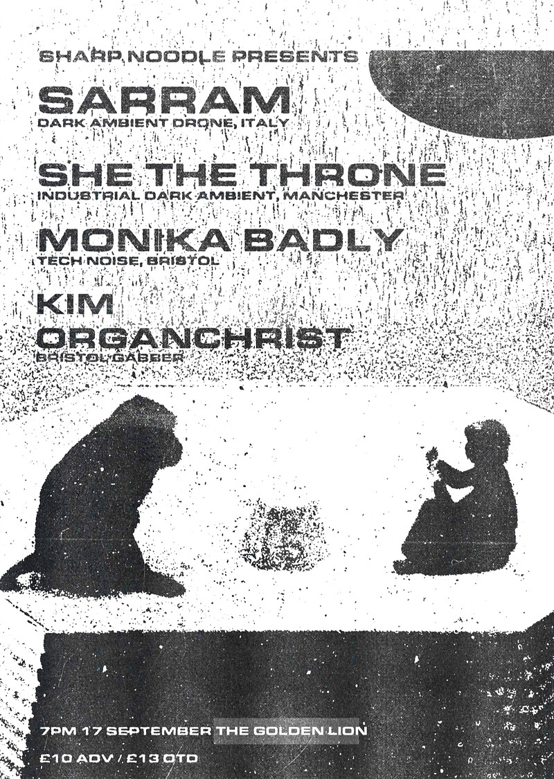 SARRAM / SHE THE THRONE / MONIKA BADLY / KIM ORGANCHRIST at The Golden Lion