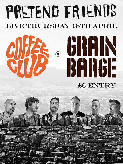 Pretend Friends at The Grain Barge