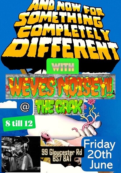 And Now 4 Something Completely Different @ The Grak at The Grak