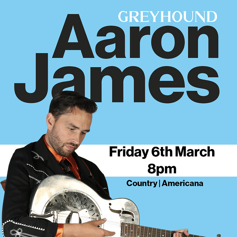 Aaron James at The Greyhound Fishponds