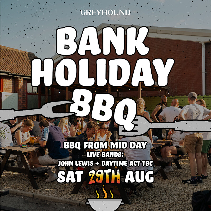 The Greyhound's Bank Holiday BBQ at The Greyhound Fishponds