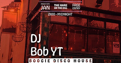 DJ Bob YT at The Hare on the Hill