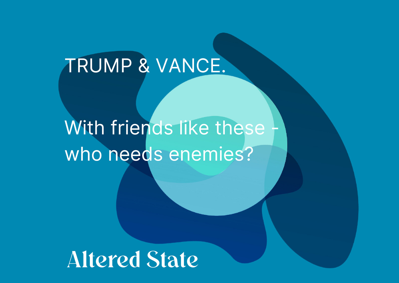 Altered State - Trump & Vance at The Hen & Chicken