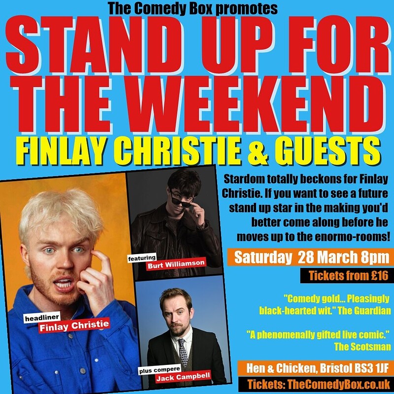 Stand Up For The Weekend with FINLAY CHRISTIE and GUESTS at The Hen & Chicken