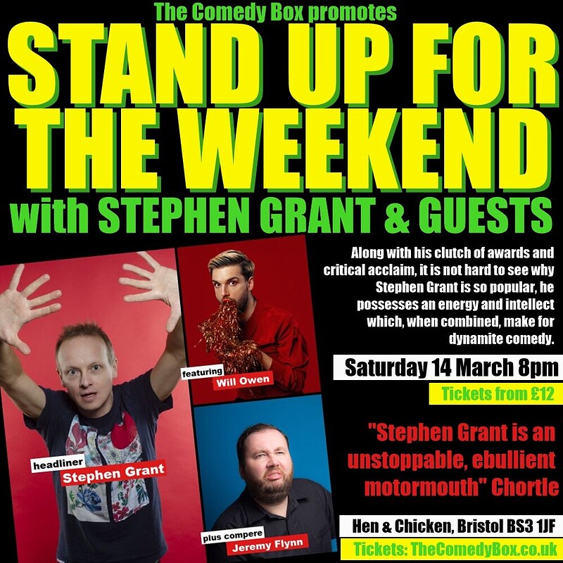 Stand Up For The Weekend with STEPHEN GRANT and GUESTS at The Hen & Chicken