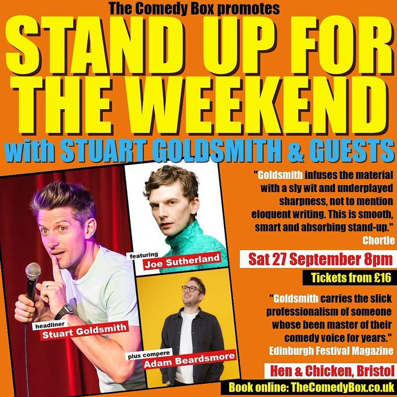 Stand Up For The Weekend with STUART GOLDSMITH & GUESTS at The Hen & Chicken