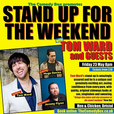 Stand Up For The Weekend with TOM WARD & GUESTS at The Hen & Chicken