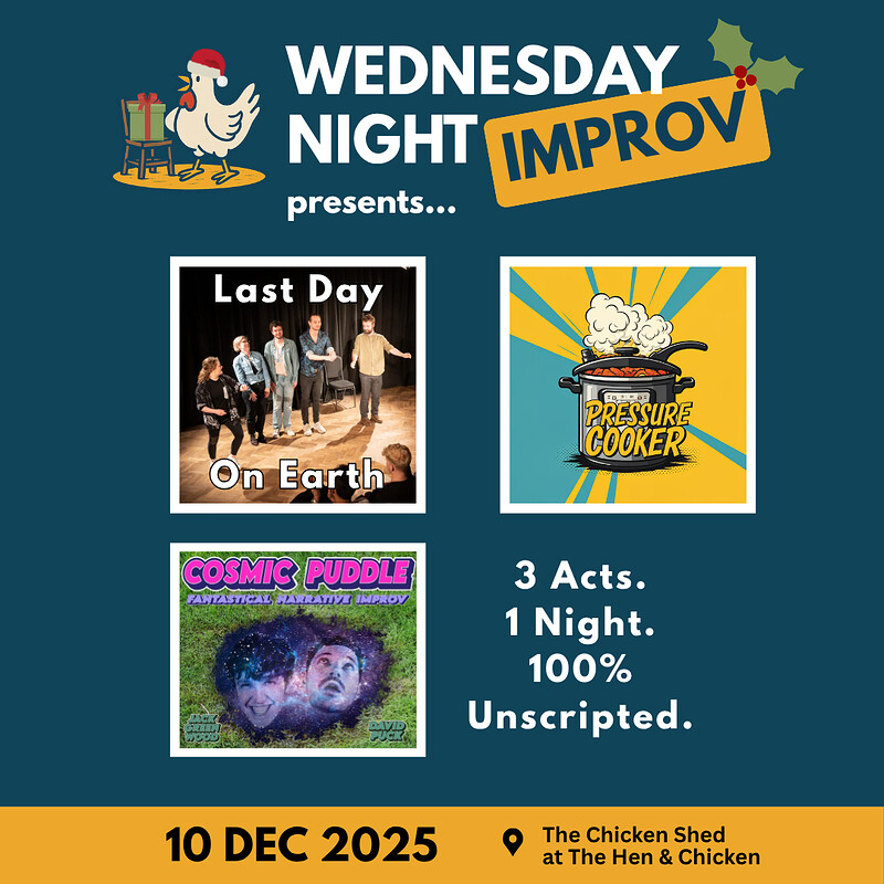 Wednesday Night Improv: Christmas Special Triple Bill at The Hen & Chicken