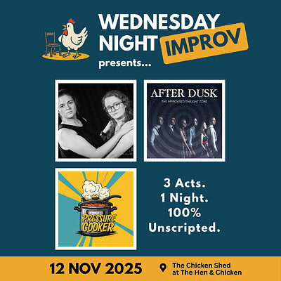 Wednesday Night Improv: November Triple Bill at The Hen & Chicken