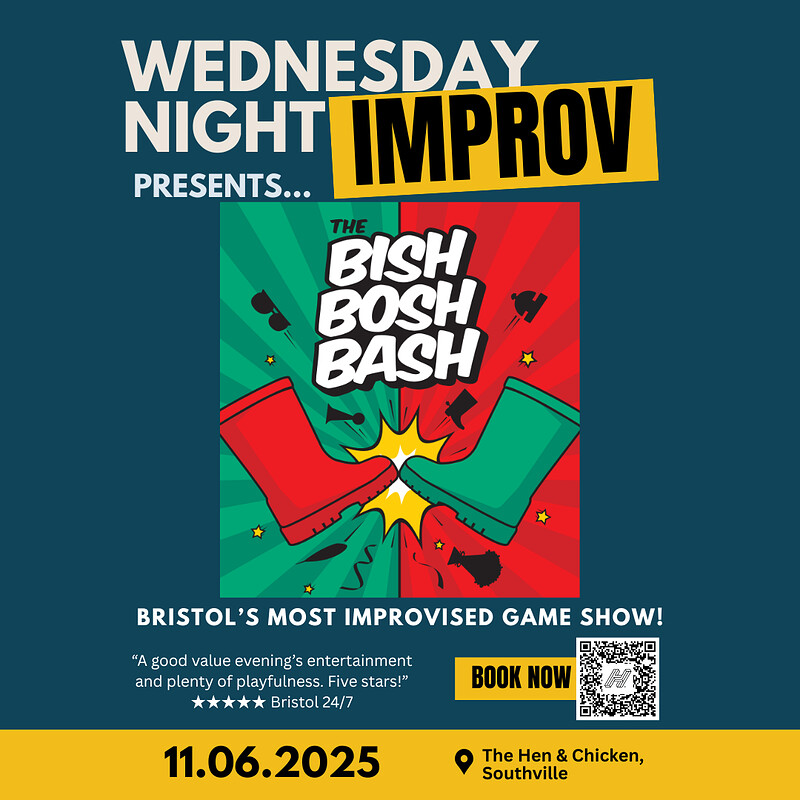 Wednesday Night Improv: The Bish Bosh Bash at The Hen & Chicken