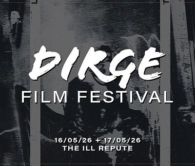 DIRGE Film Festival at The Ill Repute