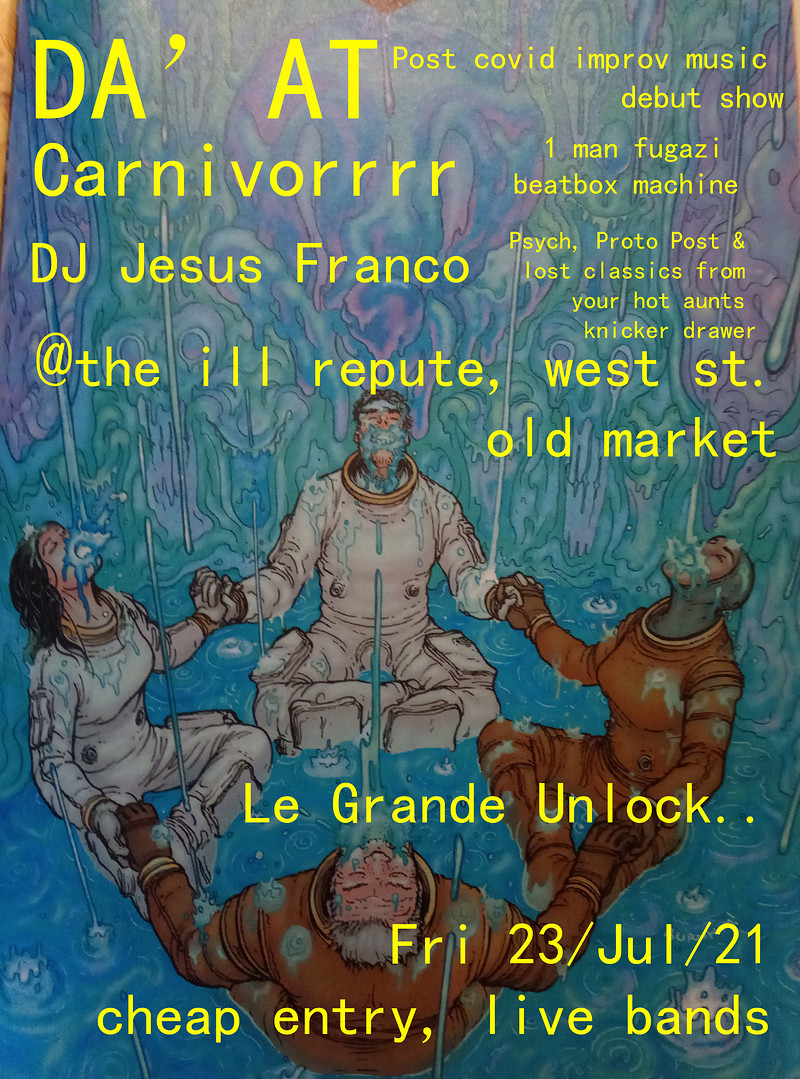 Le Grande Unlock- DAAT Carnivorrrr DJ Jesus Franco at The Ill Repute