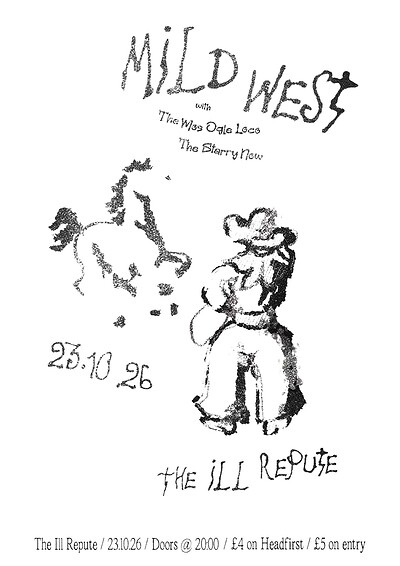 Mild West // The Starry Now // The Mos Ogle Loco at The Ill Repute