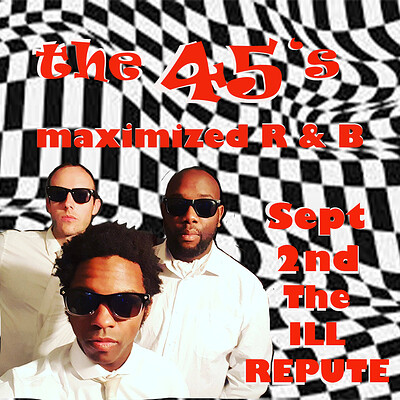 The 45s at The Ill Repute