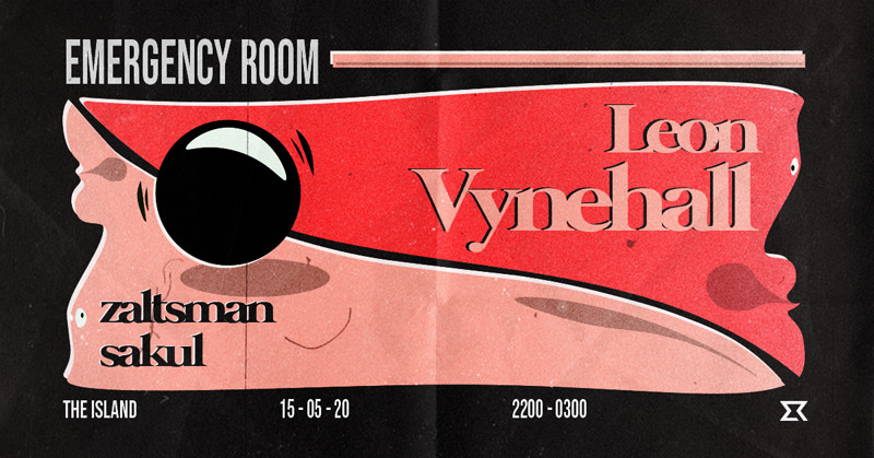 - Emergency Room w/ Leon Vynehall at The Island