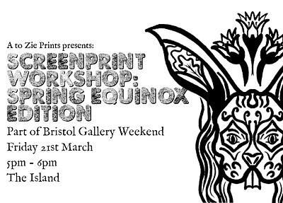 Screenprint Workshop - Bristol Gallery Weekend at The Island
