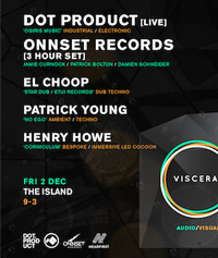 Visceral Launch - Dot Product at The Island