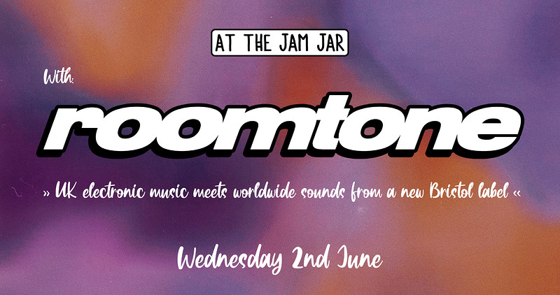 At The Jam Jar with Roomtone DJs at Jam Jar