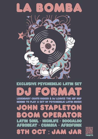 La Bomba presents DJ Format - TICKETS ON DOOR at The Jam Jar