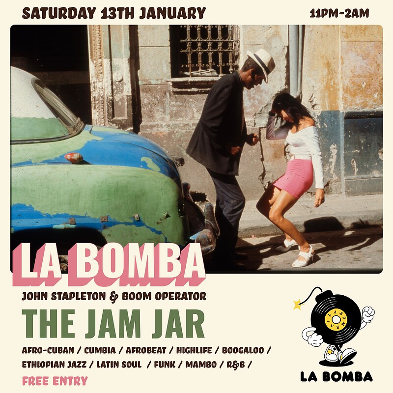 La Bomba with John Stapleton & Boom Operator at The Jam Jar